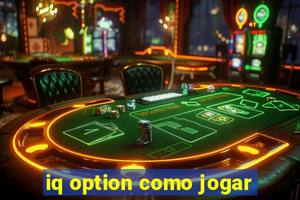 iq option como jogar